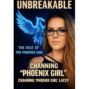 UNBREAKABLE the Rise of the phoenix girl: A memoir of addiction survival and rebirth UNBREAKABLE the Rise of the phoenix girl: A memoir of addiction survival and rebirth