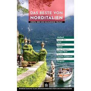 Freud, Theodora Das Beste von Norditalien: Städte, Seen und kulinarische Vielfalt (Urbane Wanderlust) Freud, Theodora Das Beste von Norditalien: Städte, Seen und kulinarische Vielfalt (Urbane Wanderlust)