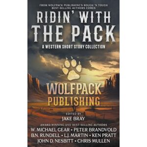 Gear, W. Michael Ridin’ with the Pack: A Western Short Story Collection (Wolfpack Publishing Anthologies) Gear, W. Michael Ridin’ with the Pack: A Western Short Story Collection (Wolfpack Publishing Anthologies)