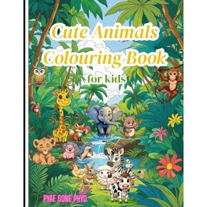 Phyo, Mr Pyae Sone Animal Adventure Coloring Book for Kids aged 3 to 6.: A Fun and Educational Coloring Journey for Ages 3-6. Phyo, Mr Pyae Sone Animal Adventure Coloring Book for Kids aged 3 to 6.: A Fun and Educational Coloring Journey for Ages 3-6.