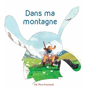 FRANCOIS AUBINEAU/JEROME PEYRAT DANS MA MONTAGNE (COLL. GRAIN DE SABLE) FRANCOIS AUBINEAU/JEROME PEYRAT DANS MA MONTAGNE (COLL. GRAIN DE SABLE)