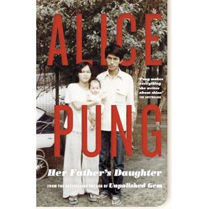 Pung, Alice Her Father's Daughter Pung, Alice Her Father's Daughter