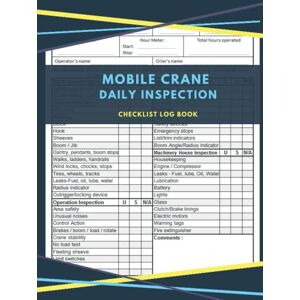 cranes, checklists Mobile Crane Daily Inspection Checklist Log Book: Mobile Crane Checklist and crane operator Checklist crane book cranes, checklists Mobile Crane Daily Inspection Checklist Log Book: Mobile Crane Checklist and crane operator Checklist crane book