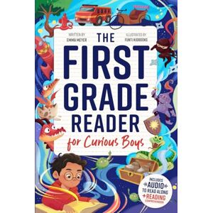 Meyer, Emma The First Grade Reader for Curious Boys: Fun Short Stories for 1st Graders to Boost Reading Skills with Easy Comprehension Questions & Read-Along Audio (1st Grade Reading Books for Girls & Boys) Meyer, Emma The First Grade Reader for Curious Boys: Fun Short Stories for 1st Graders to Boost Reading Skills with Easy Comprehension Questions & Read-Along Audio (1st Grade Reading Books for Girls & Boys)