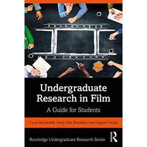 Ricciardelli, Lucia Undergraduate Research in Film: A Guide for Students (Routledge Undergraduate Research Series) Ricciardelli, Lucia Undergraduate Research in Film: A Guide for Students (Routledge Undergraduate Research Series)