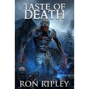 Ripley, Ron Taste of Death: Supernatural Suspense Thriller with Ghosts: 1 (Ravenous Spirits Series) Ripley, Ron Taste of Death: Supernatural Suspense Thriller with Ghosts: 1 (Ravenous Spirits Series)