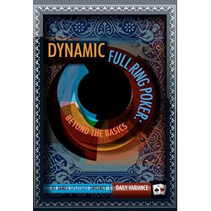 Sweeney, James SplitSuit Dynamic Full Ring Poker: Beyond The Basics: Volume 1 Sweeney, James SplitSuit Dynamic Full Ring Poker: Beyond The Basics: Volume 1