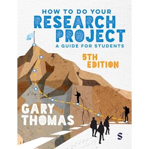 Thomas, Gary How to Do Your Research Project: A Guide for Students Thomas, Gary How to Do Your Research Project: A Guide for Students