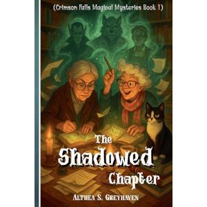 Greyhaven, Althea S. The Shadowed Chapter (1) Greyhaven, Althea S. The Shadowed Chapter (1)