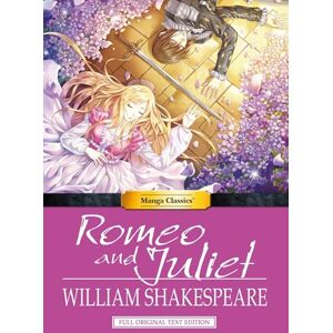 Shakespeare, William Manga Classics Romeo and Juliet (Udon Manga Classics) Shakespeare, William Manga Classics Romeo and Juliet (Udon Manga Classics)