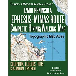 Mazitto, Sergio Izmir Peninsula Ephesus-Mimas Route 1:50000 Topographic Map Atlas Turkey Mediterranean Coast Complete Hiking/Walking Map Colophon, Lebedos, Teos, Klazomenai, Erythrai: Travel Guide Turkey Topo Maps Mazitto, Sergio Izmir Peninsula Ephesus-Mimas Route 1:50000 Topographic Map Atlas Turkey Mediterranean Coast Complete Hiking/Walking Map Colophon, Lebedos, Teos, Klazomenai, Erythrai: Travel Guide Turkey Topo Maps