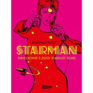 Kleist, Reinhard Starman David Bowie's Ziggy Stardust Years Kleist, Reinhard Starman David Bowie's Ziggy Stardust Years