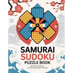 Button, Cristopher Samurai Sudoku Puzzle Book: 400 Easy Puzzles for Relaxing Brain Training Button, Cristopher Samurai Sudoku Puzzle Book: 400 Easy Puzzles for Relaxing Brain Training