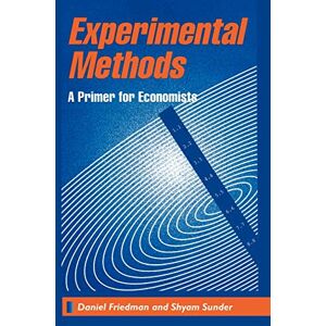 Friedman, Daniel Experimental Methods: A Primer for Economists Friedman, Daniel Experimental Methods: A Primer for Economists