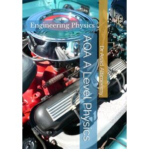 Altimeemy, Dr Asad AQA A Level Physics: Engineering Physics Altimeemy, Dr Asad AQA A Level Physics: Engineering Physics