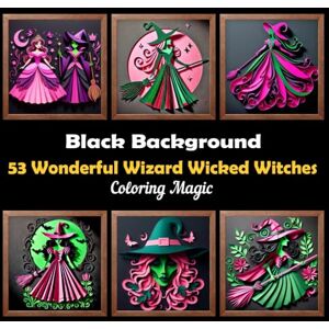 Lee 53 Wonderful Wizard Wicked Witches: An adult coloring book featuring elegant black and white scratchboard papercraft art with black background (Midnight Black Background Coloring Series) Lee 53 Wonderful Wizard Wicked Witches: An adult coloring book featuring elegant black and white scratchboard papercraft art with black background (Midnight Black Background Coloring Series)