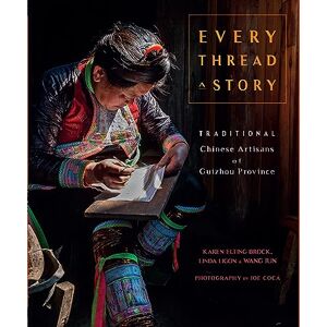 Jun, Wang Every Thread a Story & The Secret Language of Miao Embroidery (2-Volume Boxed Set) Jun, Wang Every Thread a Story & The Secret Language of Miao Embroidery (2-Volume Boxed Set)