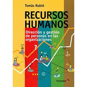 Rubio Sánchez, Tomás Recursos humanos : dirección y gestión de personas en las organizaciones Rubio Sánchez, Tomás Recursos humanos : dirección y gestión de personas en las organizaciones