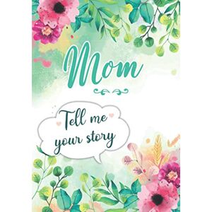 Rossi, Erika Mom Tell me your Story: A Guided Keepsake Journal for your Mother to share her Life & her Memories Rossi, Erika Mom Tell me your Story: A Guided Keepsake Journal for your Mother to share her Life & her Memories