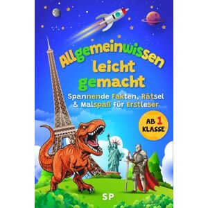 Pfannkuch, Sebastian Allgemeinwissen leicht gemacht: Spannende Fakten, Rätsel & Malspaß für Erstleser – ab Klasse 1 Pfannkuch, Sebastian Allgemeinwissen leicht gemacht: Spannende Fakten, Rätsel & Malspaß für Erstleser – ab Klasse 1