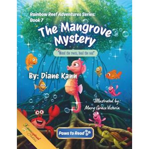 Kann, Diane The Mangrove Mystery: 7 (Rainbow Reef Adventures Series) Kann, Diane The Mangrove Mystery: 7 (Rainbow Reef Adventures Series)