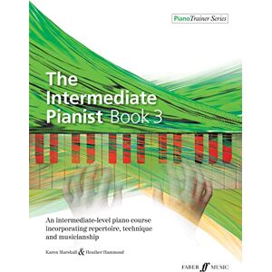 Marshall The Intermediate Pianist Book 3, PianoTrainer Series: An Intermediate-Level Piano Course Incorporating Repertoire, Technique, and Musicianship Marshall The Intermediate Pianist Book 3, PianoTrainer Series: An Intermediate-Level Piano Course Incorporating Repertoire, Technique, and Musicianship
