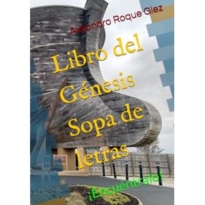 Roque Glez, Alejandro Libro del Génesis Sopa de letras: ¡Encuéntralo! Roque Glez, Alejandro Libro del Génesis Sopa de letras: ¡Encuéntralo!