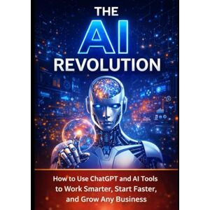 co, Bo The AI Revolution: How to Use ChatGPT to Create Content, Build Products, and Start a Profitable Online Side Hustle co, Bo The AI Revolution: How to Use ChatGPT to Create Content, Build Products, and Start a Profitable Online Side Hustle