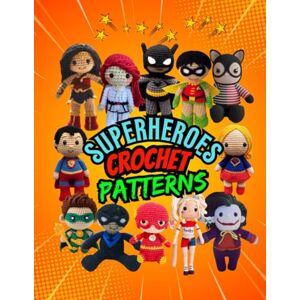 Trueman, Gin Superheroes Amigurumi Crochet Book Trueman, Gin Superheroes Amigurumi Crochet Book