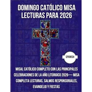 Publications, Catholic Holy Family DOMINGO CATÓLICO MISA LECTURAS PARA 2026: Misal Católico Completo con Las principales celebraciones de la Año Litúrgico 2026— Misa completa Lecturas, ... Evangelio y fiestas ( espanol ) Publications, Catholic Holy Family DOMINGO CATÓLICO MISA LECTURAS PARA 2026: Misal Católico Completo con Las principales celebraciones de la Año Litúrgico 2026— Misa completa Lecturas, ... Evangelio y fiestas ( espanol )