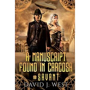 West, David J. A Manuscript Found In Carcosa (#SAVANT) West, David J. A Manuscript Found In Carcosa (#SAVANT)