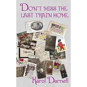 Darnell, Karol Don't miss the last train home Darnell, Karol Don't miss the last train home
