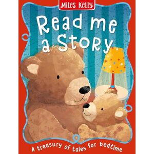Miles Kelly Read Me a Story: A fun-filled collection of over 30 illustrated fairy tales and fables – perfect for children aged 3 to 6 years. Miles Kelly Read Me a Story: A fun-filled collection of over 30 illustrated fairy tales and fables – perfect for children aged 3 to 6 years.