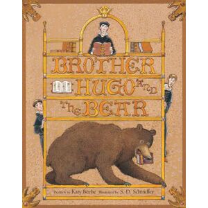 Katy Beebe Brother Hugo and the Bear: Katy Beebe Brother Hugo and the Bear: