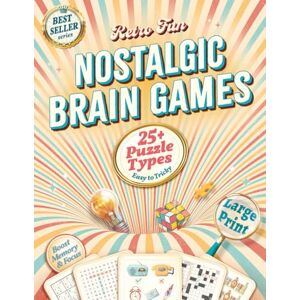 Fun, Retro Retro Fun Nostalgic Brain Games for Seniors & Adults: A Large Print Puzzle Book with 60+ Memory Boosters, Word Games & Classic Challenges to Relive the 50s–90s Fun, Retro Retro Fun Nostalgic Brain Games for Seniors & Adults: A Large Print Puzzle Book with 60+ Memory Boosters, Word Games & Classic Challenges to Relive the 50s–90s