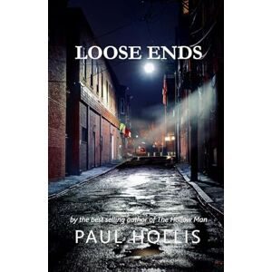 Hollis, Paul Loose Ends: 4 (The Hollow Man Series) Hollis, Paul Loose Ends: 4 (The Hollow Man Series)