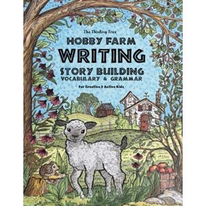 Brown, Sarah Janisse Hobby Farm Writing Story Building, Vocabulary & Grammar For Creative & Active Kids: Creative Language Arts Word Games, Phonics lessons, ... Writing & Story Prompts The Thinking Tree Brown, Sarah Janisse Hobby Farm Writing Story Building, Vocabulary & Grammar For Creative & Active Kids: Creative Language Arts Word Games, Phonics lessons, ... Writing & Story Prompts The Thinking Tree