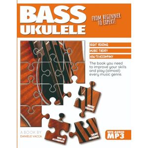 Vacca, Daniele BASS UKULELE. FROM BEGINNER TO EXPERT Vacca, Daniele BASS UKULELE. FROM BEGINNER TO EXPERT