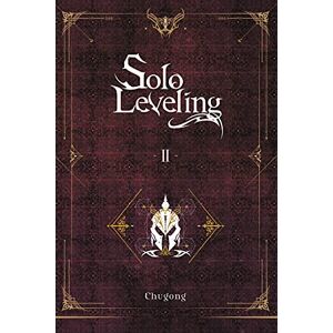 Chugong Solo Leveling, Vol. 2 (light novel) (SOLO LEVELING LIGHT NOVEL SC) Chugong Solo Leveling, Vol. 2 (light novel) (SOLO LEVELING LIGHT NOVEL SC)