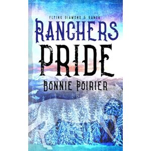 Poirier, Bonnie Rancher's Pride (Flying Diamond 5 Cowboy Romance) Poirier, Bonnie Rancher's Pride (Flying Diamond 5 Cowboy Romance)