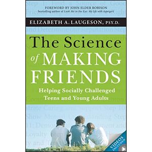 Laugeson, Elizabeth The Science of Making Friends: Helping Socially Challenged Teens and Young Adults (w/DVD) Laugeson, Elizabeth The Science of Making Friends: Helping Socially Challenged Teens and Young Adults (w/DVD)