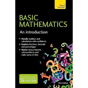 Graham, Alan Basic Mathematics: An Introduction: Teach Yourself Graham, Alan Basic Mathematics: An Introduction: Teach Yourself