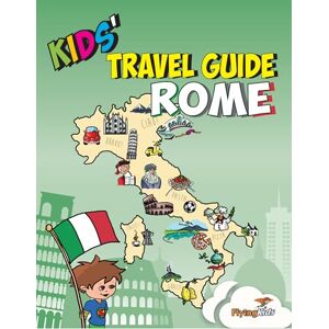 Leon, Shiela H. Kids' Travel Guide Rome: The fun way to discover Rome-especially for kids: 7 (Kids' Travel Guide series) (Kids' Travel Guide series) Leon, Shiela H. Kids' Travel Guide Rome: The fun way to discover Rome-especially for kids: 7 (Kids' Travel Guide series) (Kids' Travel Guide series)
