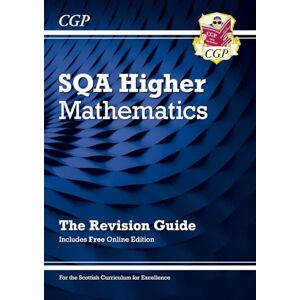 CGP Books CfE Higher Maths: SQA Revision Guide with Online Edition: perfect for exams in 2026 and 2027 (CGP Scottish Curriculum for Excellence) CGP Books CfE Higher Maths: SQA Revision Guide with Online Edition: perfect for exams in 2026 and 2027 (CGP Scottish Curriculum for Excellence)