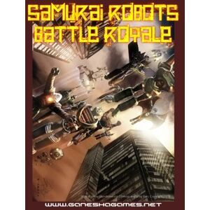 Sfiligoi, Andrea Samurai Robots Battle Royale: Miniatures Rules for Mecha Battles Sfiligoi, Andrea Samurai Robots Battle Royale: Miniatures Rules for Mecha Battles