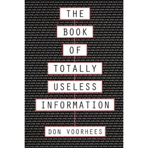 Voorhees, Donal A. The Book of Totally Useless Information Voorhees, Donal A. The Book of Totally Useless Information