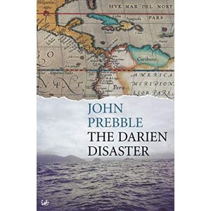 Prebble, John Darien Disaster Prebble, John Darien Disaster