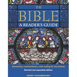 Wansbrough, Henry The Bible A Reader's Guide: Summaries, Commentaries, Color Coding for Key Themes Wansbrough, Henry The Bible A Reader's Guide: Summaries, Commentaries, Color Coding for Key Themes