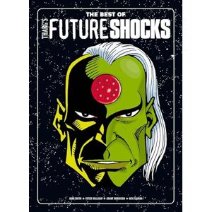 Milligan, Peter The Best of Tharg's Future Shocks Milligan, Peter The Best of Tharg's Future Shocks