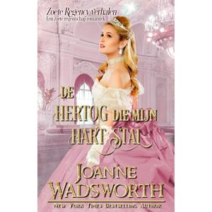 Wadsworth, Joanne De hertog die mijn hart stal: Een zoete regentschap romantiek (Zoete Regency verhalen) Wadsworth, Joanne De hertog die mijn hart stal: Een zoete regentschap romantiek (Zoete Regency verhalen)